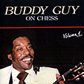 On Chess volume .1, Buddy Guy