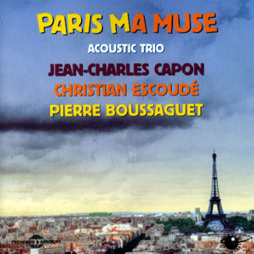 Paris ma muse,Pierre Boussaguet , Jean-charles Capon , Christian Escoud