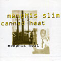 Memphis heat,  Canned Heat , Memphis Slim