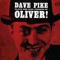 Plays the jazz version of Oliver !, Dave Pike