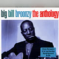 The anthology: Big Bill Broonzy, Big Bill Broonzy