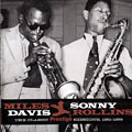 Miles Davis and Sonny Rollins, Miles Davis , Sonny Rollins