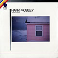 Thinking of home, Hank Mobley