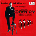 Destry rides again, Randy Weston