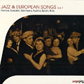 Jazz & european songs vol. 1/  France, Sweden, Germany, Austria, Spain, Italian, Louis Armstrong , Sidney Bechet , Stan Getz , St�phane Grappelli , Billie Holiday , Harry James , Charlie Parker , Django Reinhardt