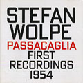 Passacaglia: First recordings 1954, Stefan Wolpe