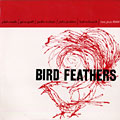 Bird feathers, John Jenkins , Hal Mc Kusick , Jackie McLean , Gene Quill , Phil Woods