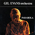 Parabola, Gil Evans