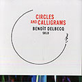 Circles and calligrams, Benoit Delbecq