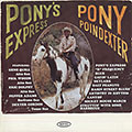Pony's express, Pony Poindexter