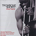 For true,   Trombone Shorty