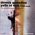 The great bydgoszcz concert, Dennis Gonzalez
