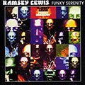 Funky serenity, Ramsey Lewis