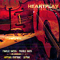 Heartplay, Antonio Forcione , Charlie Haden