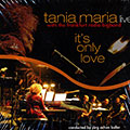 It's only love, Tania Maria