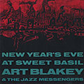 New year's eve at Sweet Basil, Art Blakey ,  The Jazz Messengers
