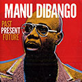 Past present future, Manu Dibango