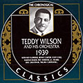 Teddy Wilson and his Orchestra 1939, Teddy Wilson