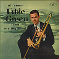 All about Urbie Green and his Big Band, Urbie Green