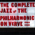 The complete Jazz at the Philharmonic on Verve 1944- 1949, Ella Fitzgerald , Dizzy Gillespie , Coleman Hawkins , Hank Jones , Gene Krupa , Lester Young