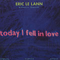 Today I fell in love, Eric Le Lann
