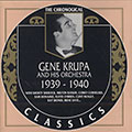 Gene Krupa and his orchestra 1939 - 1940, Gene Krupa