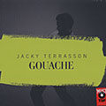 Gouache, Jackie Terrasson