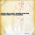 Music from two basses, Dave Holland , Barre Phillips