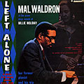 Left Alone - Mal Waldron at The piano plays moods of Billie Holiday, Mal Waldron