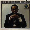 Right here, Right now!, Billy Taylor