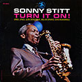 Turn it on!, Sonny Stitt