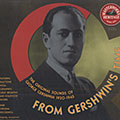 From Gershwin's time: The original Sounds of George Gershwin, George Gershwin