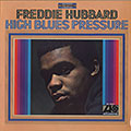 High blues pressure, Freddie Hubbard