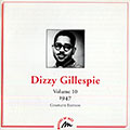 Dizzy Gillespie volume 10  1947, Dizzy Gillespie