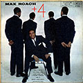 Max Roach + 4, Max Roach
