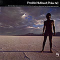 Polar AC, Freddie Hubbard