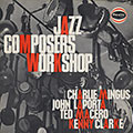 Jazz composers workshop, Kenny Clarke , John La Porta , Teo Macero , Charles Mingus