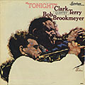 Tonight, Bob Brookmeyer , Clark Terry
