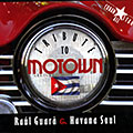 Tribute to Motown, Raul Guara ,   Havana Soul 