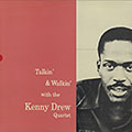 Talkin' & Walkin' with the Kenny Drew Quartet, Kenny Drew