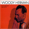 Cashbah blues, Woody Herman