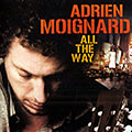 All the way, Adrien Moignard