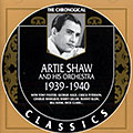 Artie Shaw and his orchestra 1939 - 1940, Artie Shaw