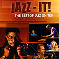 JAZZ-IT! The Best Of Jazz On TDK , Art Blakey , Ron Carter , Stan Getz , Stphane Grappelli , Herbie Hancock , Ahmad Jamal , Bobby McFerrin , Oscar Peterson , McCoy Tyner