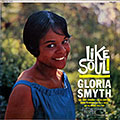 Like soul!, Gloria Smyth