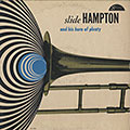Slide Hampton and his horn of plenty , Slide Hampton