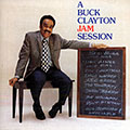 A Buck Clayton jam session, Buck Clayton