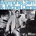 Memphis Slim & Michel Denis, Michel Denis , Memphis Slim