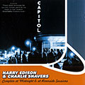 Complete at Midnight and at Riverside sessions, Harry Edison , Charlie Shavers