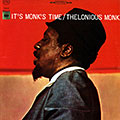 It's Monk's time, Thelonious Monk